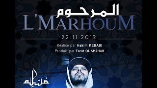 Muslim  LMarhoum  VIDEO CLIP OFFICIEL 2013  مسلم  المرحوم [upl. by Nnaeoj]