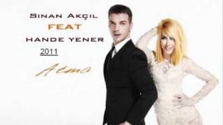 SİNAN AKÇIL feat HANDE YENER  Atma Yalçın Aşan Remix [upl. by Arvo]