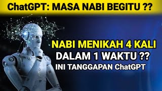 KOK BISA  NABI PUNYA ISTRI LEBIH DARI 4 ORANG DALAM SATU WAKTU BEGINI PENJELASAN ChatGPT [upl. by Airdnal]