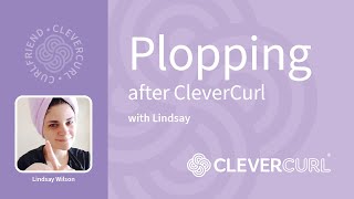 Plopping After Clever Curl With Lindsay [upl. by Olia]