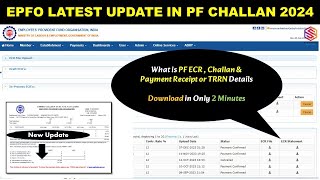 EPF Latest Update In PF Challan 2024  How to Download PF ECR Challan and Payment Receipt or TRRN [upl. by Avot]