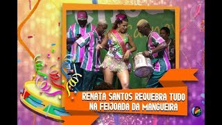 Carnaval 2018 Renata Santos participa de esquenta antes do desfile da Mangueira [upl. by Jonell293]