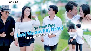 Leej Muam Pob Tw Loj💘 bY fWM THOJ Nkauj Tawm Tshiab Official MV 2023 [upl. by Fronnia400]