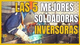 🏆 Las 5 Mejores Soldadoras Inversoras en Mexico 2024  Calidad precio [upl. by Sahcnip]