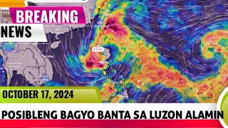 WEATHER UPDATE TODAY  POSIBLENG BAGYO ALAMIN ANG BAGONG UPDATE [upl. by Alludba]