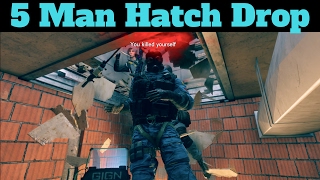 Hatch Drop  Rainbow Six Siege [upl. by Samale]