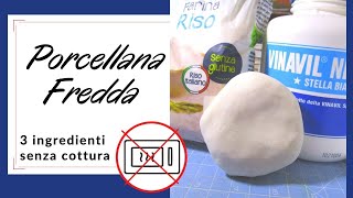 PORCELLANA FREDDA SENZA COTTURA  tutorial pasta modellabile 3 ingredienti fatta in casa [upl. by Reggie]