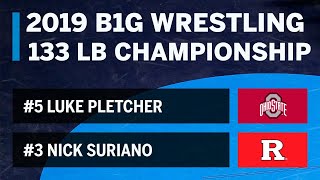 133 LBS 5 Luke Pletcher OSU vs 3 Nick Suriano Rutgers  2019 B1G Wrestling Championship [upl. by Charlena19]