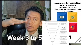 Week 3 to 5  Inquiries Investigation and Immersion [upl. by Notffilc]