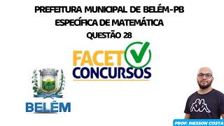 FACET 2024 BELEMPB  Questão 28 Específica de Matemática belem pb facet concurso matemática [upl. by Nalyak173]