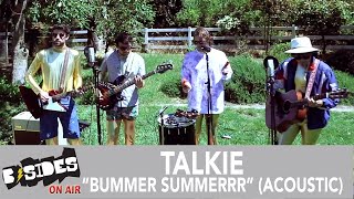 Talkie Perform quotBummer Summerrrquot Acoustic [upl. by Dronel908]