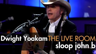 Dwight Yoakam  quotSloop John Bquot The Beach Boys cover captured in The Live Room [upl. by Limak]