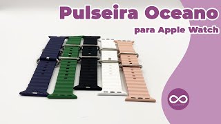 Pulseira Oceano para Apple Watch  Demonstração [upl. by Gagliano782]