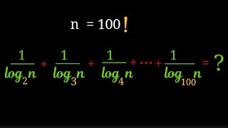 if n  100  1log n base 2  1log n base 3  1log n base 4  ••••  1log n base 100 [upl. by Ettennyl]