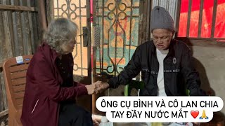 Ông cụ bình và cô Lan chia tay đầy nước mắt ❤️🙏 [upl. by Atekal124]