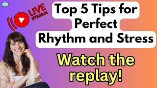 Top 5 Tips for Perfect Rhythm amp Stress  Live English Class  Free American Accent Training [upl. by Lakim]