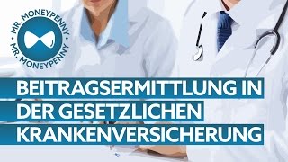 Beitragsermittlung gesetzliche Krankenversicherung  Tipps von MRMONEYPENNY [upl. by Nwahsid205]