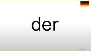 How to pronounce Der German [upl. by Erida]