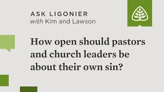 How open should pastors and church leaders be about their own sin [upl. by Eralcyram]