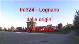 thl324 Legnano origini [upl. by Eirojram]