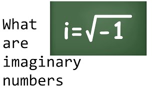 What are imaginary numbers [upl. by Polloch258]