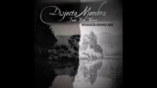 Disjecta Membra feat Rob Thorne  Whakataurangi Ake [upl. by Ijan]