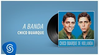 Chico Buarque  A Banda Chico Buarque Vol 1 Áudio Oficial [upl. by Ajed]