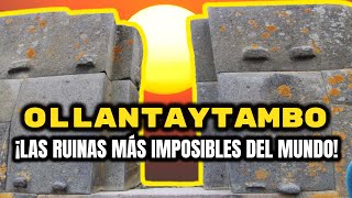 LAS RUINAS IMPOSIBLES DE OLLANTAYTAMBO ¡LA FORTALEZA CONSTRUIDA CON TECNOLOGÍA DESCONOCIDA [upl. by Dlaniger]