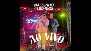 Naldinho e Leo Rios  Ao Vivo IrecêBa [upl. by Aniakudo]