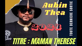 AUBIN THÉA 2024 TITRE  MAMAN THERESE Audio Officiel [upl. by Emlynne]