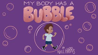 My Body has a Bubble by Nell Harris Kids Book Read Aloud [upl. by Belter667]