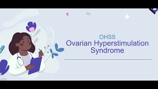 Ovarian Hyperstimulation Syndrome OHSS GTG [upl. by Shipman]