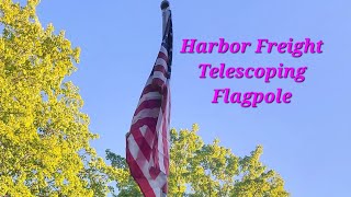 Harbor Freight Telescoping Flagpole [upl. by Faubert]