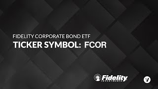 ETF of the Week Fidelity Corporate Bond ETF FCOR [upl. by Aikemet]