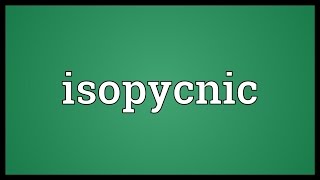 Isopycnic Meaning [upl. by Ahsienom]