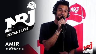 AMIR «Rétine»  NRJ Instant Live [upl. by Mohorva]