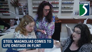 Steel Magnolias comes to life in Flint [upl. by Fredel]