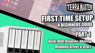 Terramaster NAS Setup Guide 2022 I  Build RAID Volumes Sharing Mapping Drives amp Users [upl. by Ardisi713]