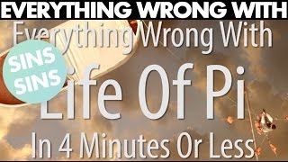 Everything Wrong With quotEverything Wrong With Life of Pi In 4 Minutes Or Lessquot [upl. by Ilaire404]