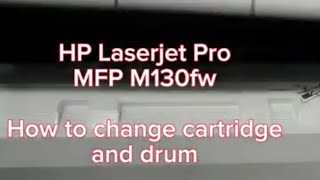 How to Replace HP Laserjet Pro MFP M130fw Toner Drum [upl. by Griffiths221]