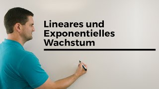 Lineares und Exponentielles Wachstum Übersicht Unterschiede Exponentialfunktionen [upl. by Yerahcaz214]