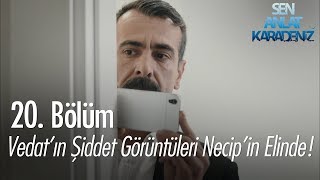 Vedatın şiddet görüntüleri Necipin elinde  Sen Anlat Karadeniz 20 Bölüm [upl. by Bigford364]