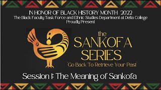 Sankofa Series Session 1 The Meaning of Sankofa [upl. by Lleunamme]