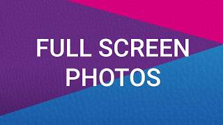 Introducing Full Screen Photos [upl. by Gerard]