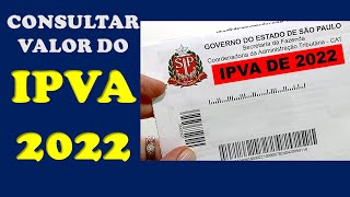 VEJA COMO CONSULTAR O VALOR DO IPVA DE 2022 [upl. by Mellar]