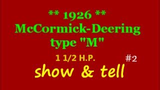 1926 McCormick Deering type m  show and tell 2of [upl. by Tecil19]