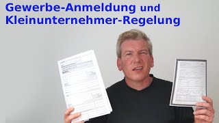 Gewerbeanmeldung und KleinunternehmerRegelung  Wo muss ich was angeben [upl. by Latoyia]