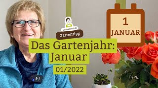 Monatsüberblick Gartenarbeiten im Januar  Gartenjahr 2022 [upl. by Nadabas]