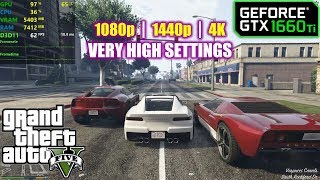 GTX 1660 Ti  GTA 5  V  1080p 1440p amp 4K  Very High Settings [upl. by Sergio270]