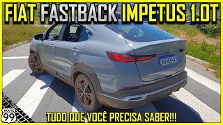 TUDO QUE VOCÊ PRECISA SABER SOBRE O FIAT FASTBACK IMPETUS 10T 2023  CANAL ROUTE 99 [upl. by Marchall474]